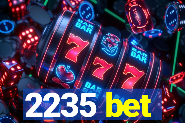 2235 bet